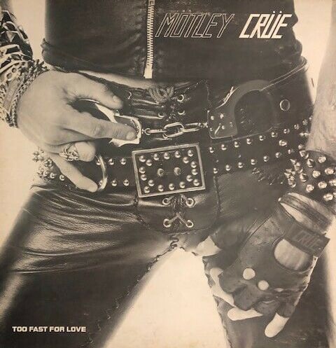 MOTLEY CRUE: Too Fast...Vinyl LP Leathür Story-Prices-Sales!