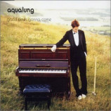 Aqualung - Good Times Gonna Come - CD Maxi Single