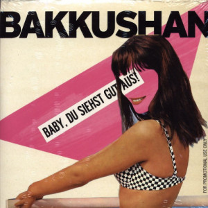 Bakkushan - Baby, Du Siehts Gut Aus - CD Maxi Single - CD - Album