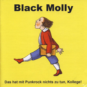 Black Molly - Das Hat Mit Punkrock Nichts Zu Tun, Kollege - CD - CD - Album