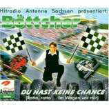 Böttcher - Du Hast Keine Chance (Ratta, Ratta... Im Wagen Vor Mir) - CD Maxi Single