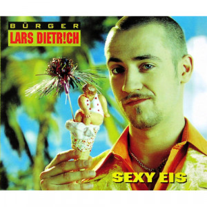 Bürger Lars Dietrich - Sexy Eis - CD Maxi Single - CD - Album