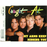 Caught In The Act - My Arms Keep Missing You - CD Maxi Single