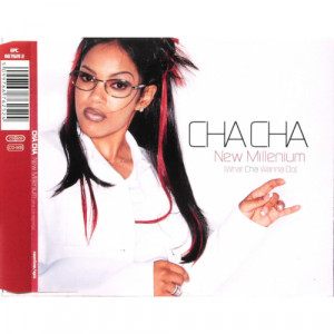 Cha Cha - New Millenium (What Cha Wanna Do) - CD Maxi Single - CD - Album