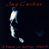 Cocker,Joe - Have A Little Faith - CD