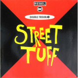Double Trouble & The Rebel MC - Street Tuff - 12