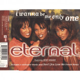 Eternal - I Wanna Be The Only One - CD Maxi Single