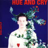Hue & Cry - Violently - CD3