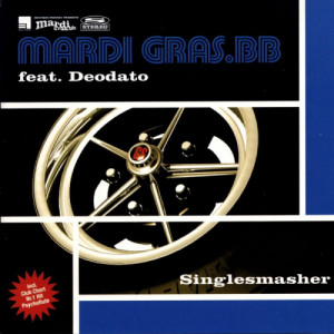 Mardi Gras BB - Singlesmasher - CD Maxi Single - CD - Album