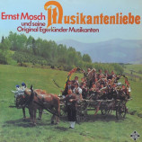 Mosch,Ernst & Original Egerländer Musikanten - Musikantenliebe - LP