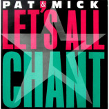 Pat & Mick - Let's All Chant - 12