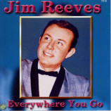 Reeves,Jim - Everywhere You Go - CD