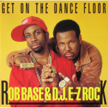 Rob Base & DJ E-Z Rock - Get Down On The Dancefloor - 12