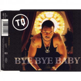 TQ - Bye Bye Baby - CD Maxi Single