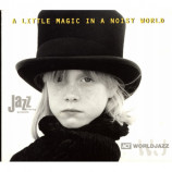 Various - A Little Magic In A Noisy World - CD