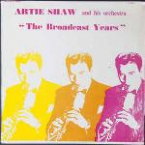 Artie Shaw And His Orchestra - The Broadcast Years - Vinyl Album - Vinyl - LP