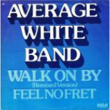 Average White Band - Walk On By / Feel No Fret - Vinyl 12 Inch