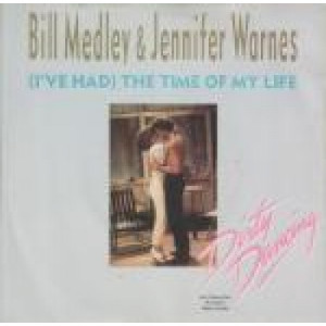 Bill Medley & Jennifer Warnes - (I've Had) The Time Of My Life - Vinyl 7 Inch - Vinyl - 7"