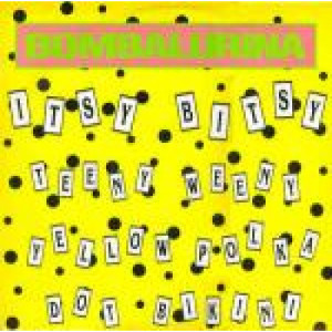 Bombalurina - Itsy Bitsy Teeny Weeny Yellow Polka Dot Bikini - Vinyl 12 Inch - Vinyl - 12" 