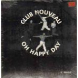 Club Nouveau - Oh Happy Day - Vinyl 12 Inch