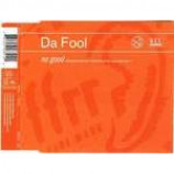 Da Fool - No Good - CD Single