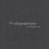 Departure, The - All Mapped Out - Vinyl 7 Inch