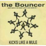 Kicks Like A Mule - The Bouncer - Vinyl 7 Inch
