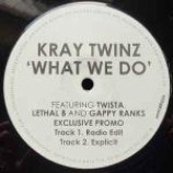 Kray Twinz & Twista & Lethal Bizzle & Gappy Ranks - What We Do - Vinyl 12 Inch