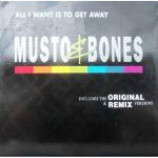 Musto & Bones - All I Want Is To Get Away (Original & Remix Versions) - Vinyl 12 Inch