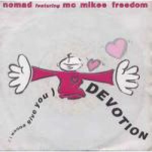 Nomad & MC Mikee Freedom - (I Wanna Give You) Devotion - Vinyl 7 Inch - Vinyl - 7"