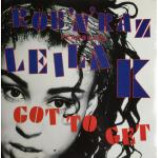 Rob 'N' Raz & Leila K - Got To Get - Vinyl 7 Inch