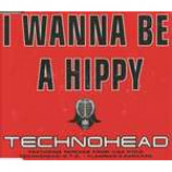 Technohead - I Wanna Be A Hippy - CD Single