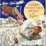 Unknown Artist - Rudolph The Red Nosed Reindeer / Rupert - Vinyl 7 Inch
