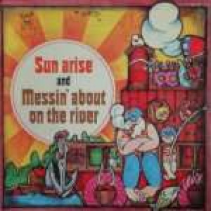 Unknown Artist - Sun Rise And Messin' About On The River - Vinyl 7 Inch - Vinyl - 7"