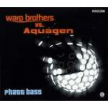 Warp Brothers & Aquagen - Phatt Bass - CD Single