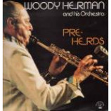 Woody Herman And His Orchestra - Pre-Herds - Vinyl Album