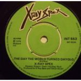 X-Ray Spex - The Day The World Turned Day-glo - Vinyl 7 Inch