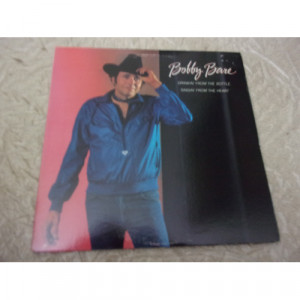 BOBBY BARE - DRINKIN' FROM THE BOTTLE, SINGIN' FROM THE HEART - Vinyl - LP