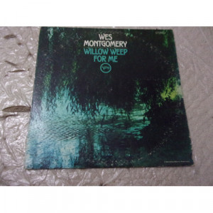WES MONTGOMERY - WILLOW WEEP FOR ME - Vinyl - LP
