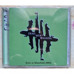 Dead Men Walking  - Live in Mansfield 2004 - CD - CDr