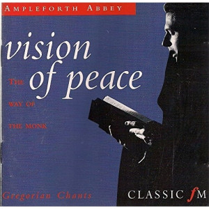 Ampleforth Abbey - Visions of Peace, The way of the Monk: Gregorian Chants - CD - Album