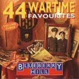 Bluberry Hill - 44 Wartime Favourites