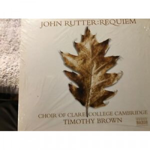 Choir of Clare College, Cambridge ; Timothy Brown - Rutter: Requiem and other sacred music - CD - Album