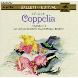 Das Orchester Des Bolschoi-Theaters Moskau - Delibes: Coppelia Highlights - CD - Compilation