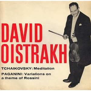 David Oistrakh - Tchaikovsky: Meditaton/Paganini:  - Vinyl - 7"
