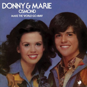 Donny & Marie Osmond	 - Make The World Go Away - Vinyl - LP