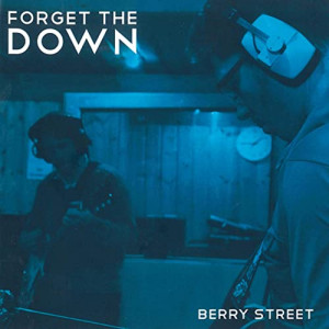 Forget The Down - Berry Street - CD - Album
