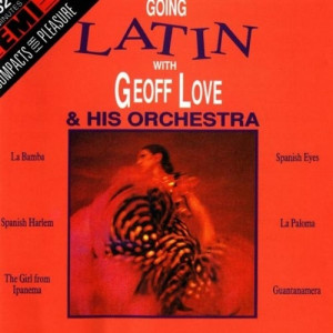 Geoff Love & His Orchestra - Going Latin with Geoff Love & His Orchestra - CD - Compilation