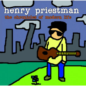 Henry Priestman - the chronicles of modern life - CD - Album