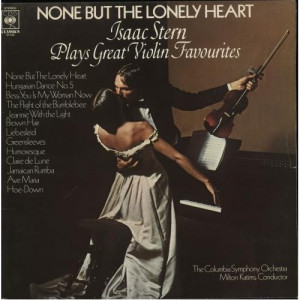Isaac Stern,The Columbia Symphony Orchestra - None But The Lonely Heart - Vinyl - LP